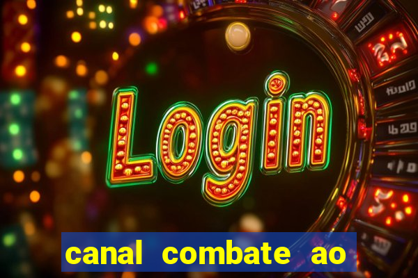 canal combate ao vivo multicanais